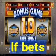 lf bets